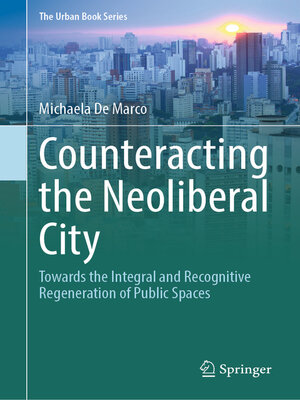 cover image of Counteracting the Neoliberal City
